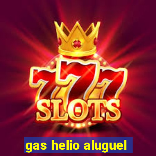 gas helio aluguel